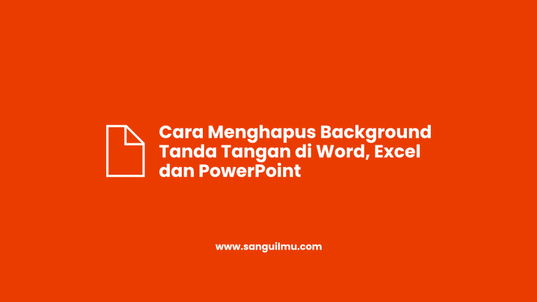 Cara Menghapus Background  Tanda Tangan di Word, Excel  dan PowerPoint